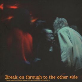 Break on through to the other side. Tanzschuppen, Musikclubs und Diskotheken in Weser-Ems